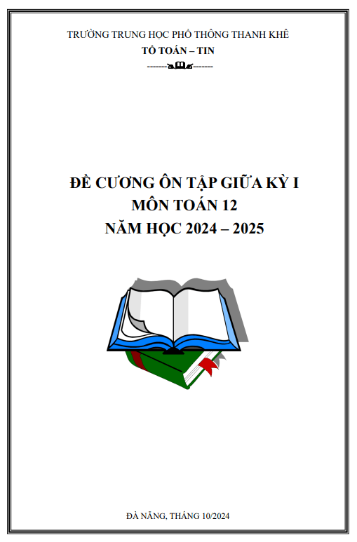 Đề cương giữa kỳ 1 Toán 12 năm 2024 – 2025 trường THPT Thanh Khê – Đà Nẵng